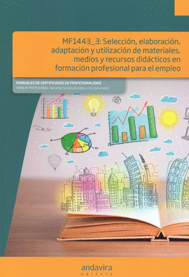SELECCION, ELABORACION ADAPTACION Y UTILIZACION DE MATERIALES, MEDIOS Y