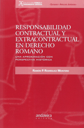 RESPONSABILIDAD CONTRACTUAL Y EXTRACONTRACTUAL EN DERECHO ROMANO