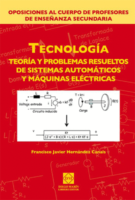 TECNOLOGIA TEORIA Y PROBLEMAS RESUELTOS DE SISTEMAS AUTOMATICOS Y MAQUINAS