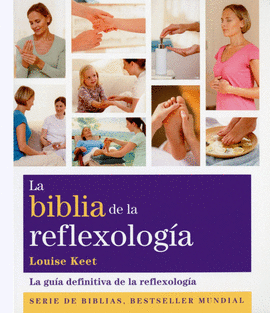 LA BIBLIA DE LA REFLEXOLOG�A
