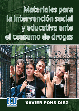 MATERIALES PARA LA INTERVENCION SOCIAL Y EDUCATIVA ANTE EL CONSUMO DE DROGAS