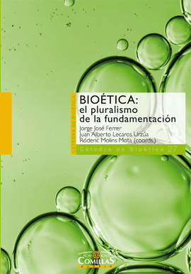 BIOTICA: EL PLURALISMO DE LA FUNDAMENTACIN