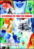 LA DIGNIDAD DE TODO SER HUMANO