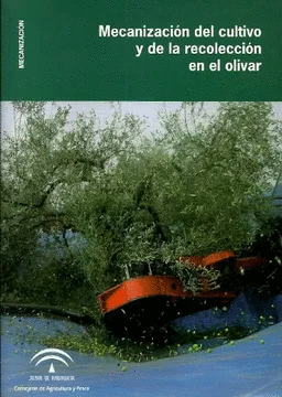 MECANIZACION DEL CULTIVO Y DE LA RECOLECCION EN EL OLIVAR