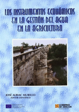 LOS INSTRUMENTOS ECONOMICOS EN LA GESTION DEL AGUA EN LA AGRICULTURA