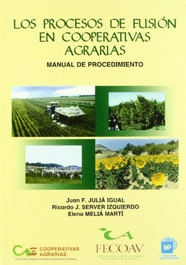 LOS PROCESOS DE FUSION EN COOPERATIVAS AGRARIAS MANUAL DE PROCEDIMIENTO