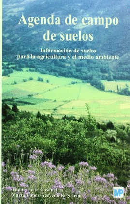 AGENDA DE CAMPO DE SUELOS. INFORMACI�N DE SUELOS PARA LA AGRICULTURA Y EL MEDIO AMBIENTE
