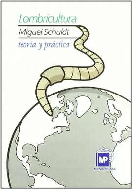 LOMBRICULTURA. TEOR�A Y PR�CTICA