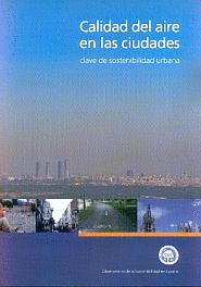 CALIDAD DEL AIRE EN LAS CIUDADES. CLAVE DE SOSTENIBILIDAD URBANA