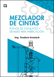 MEZCLADOR DE CINTAS PLANOS DE CONJUNTO Y DETALLES PARA FABRICACION