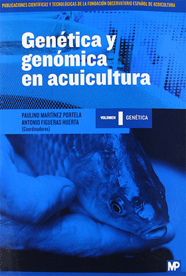 GENETICA Y GENOMICA EN ACUICULTURA TOMO I GENETICA