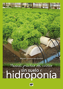 MANUAL PRACTICO DEL CULTIVO SIN SUELO E HIDROPON�A