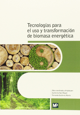 TECNOLOGAS PARA EL USO Y TRANSFORMACIN DE BIOMASA ENERGTICA