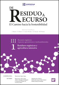 DE RESIDUO A RECURSO: EL CAMINO HACIA LA SOSTENIBILIDAD VOL III RECURSOS ORG�NICOS: ASPECTOS AGRON�MICOS Y MEDIOAMBIENTALES 1 RESIDUOS ORG�NICOS Y AGR