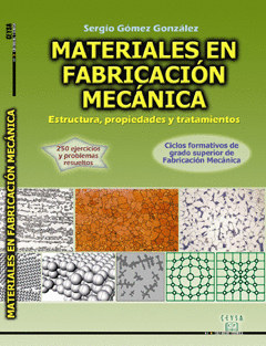 MATERIALES EN FABRICACION MECANICA ESTRUCTURA PROPIEDADES Y TRATAMIENTOS