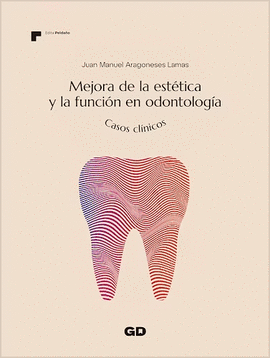 MEJORA DE LA ESTETICA Y LA FUNCION EN ODONTOLOGIA