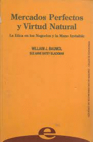 MERCADOS PERFECTOS Y VIRTUD NATURAL,LA ETICA EN LOS NEGOCIOS