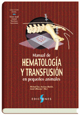 MANUAL DE HEMATOLOGIA Y TRANSFUSION EN PEQUE�OS ANIMALES