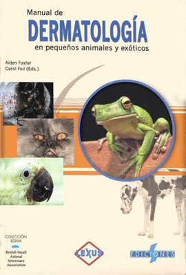 MANUAL DE DERMATOLOGIA EN PEQUE�OS ANIMALES Y EXOTICOS