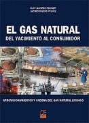 EL GAS NATURAL DEL YACIMIENTO AL CONSUMIDOR. APROVISIONAMIENTOS Y CADENA DEL GAS NATURAL LICUADO