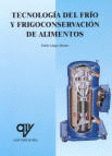 TECNOLOGIA DEL FRIO Y FRIGOCONSERVACION DE ALIMENTOS