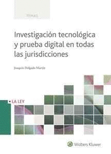 INVESTIGACIN TECNOLGICA Y PRUEBA DIGITAL EN TODAS LAS JURISDICCIONES