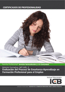 MF1445_3: EVALUACION DEL PROCESO DE ENSE�ANZA-APRENDIZAJE EN FORMACI�N PROFESION