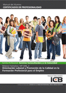 MANUAL MF1446_3: ORIENTACIN LABORAL Y PROMOCIN DE LA CALIDAD EN LA FORMACIN P