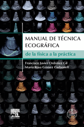 MANUAL DE TECNICA ECOGRAFICA DE LA FISICA A LA PRACTICA