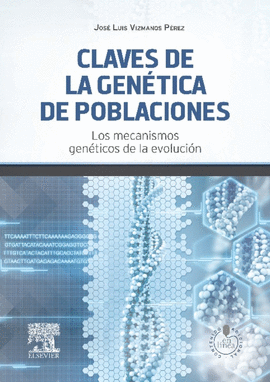 CLAVES DE LA GENETICA DE POBLACIONES LOS MECANISMOS GENETICOS DE LA EVOLUCION