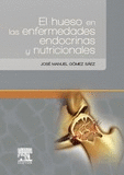 EL HUESO EN LAS ENFERMEDADES ENDOCRINAS Y NUTRICIONALES