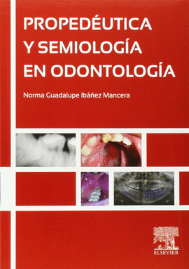 PROPEDEUTICA Y SEMIOLOGIA EN ODONTOLOGIA