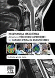 RESONANCIA MAGNETICA DIRIGIDA A TECNICOS SUPERIORES EN IMAGEN PARA EL DIAGNOSTICO