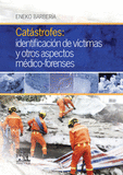 CATASTROFES IDENTIFICACION DE VICTIMAS Y OTROS ASPECTOS MIDICO-FORENSES