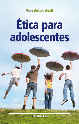 ETICA PARA ADOLESCENTES