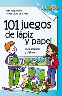 101 JUEGOS DE LPIZ Y PAPEL PARA APRENDER Y DISFRUTAR