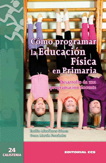 COMO PROGRAMAR LA EDUCACION FISICA EN PRIMARIA DESARROLLO DE UNA PROGRAMACION DOCENTE