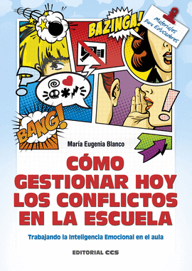C�MO GESTIONAR HOY LOS CONFLICTOS EN LA ESCUELA