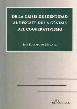 DE LA CRISIS DE INDENTIDAD AL RESCATE DE LA GENESIS DEL COOPERATIVISMO