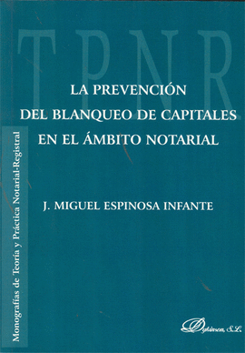 LA PREVENCION DEL BLANQUEO DE CAPITALES EN EL AMBITO NOTARIAL