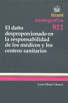 EL DA�O DESPROPORCIONADO EN LA RESPONSABILIDAD DE LOS MEDICOS Y LOS CENTROS SANITARIOS
