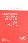 DOGM�TICA Y POL�TICA CRIMINAL DEL ABORTO