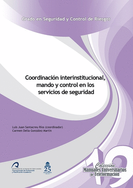 COORDINACION INTERINSTITUCIONAL MANDO Y CONTROL EN LOS SERVICIOS DE SEGURIDAD