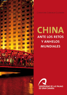 CHINA ANTE LOS RETOS Y ANHELOS MUNDIALES