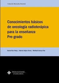 CONOCIMIENTOS BSICOS DE ONCOLOGA RADIOTERPICA PARA LA ENSEANZA PRE-GRADO