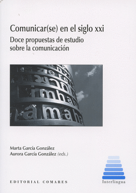 COMUNICAR (SE) EN EL SIGLO XXI