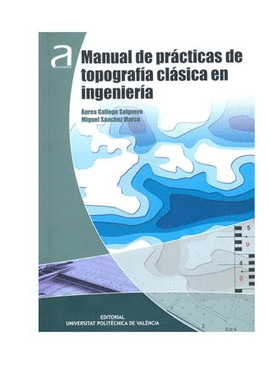 MANUAL DE PRCTICAS DE TOPOGRAFA CLSICA EN INGENIERA