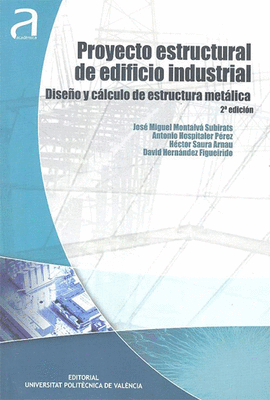 PROYECTO ESTRUCTURAL DE EDIFICIO INDUSTRIAL DISEO Y CALCULO DE ESTRUCTURA METALICA