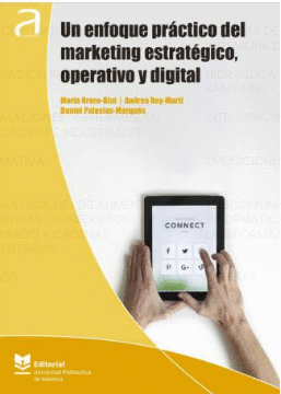 UN ENFOQUE PR�CTICO DEL MARKETING ESTRAT�GICO, OPERATIVO Y DIGITAL
