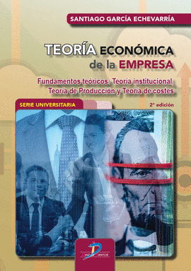 TEORIA ECONOMICA DE LA EMPRESA FUNDAMENTOS TEORICOS TEORIA INSTITUCIONAL TEORIA DE PRODUCCION Y TEORIA DE COSTES